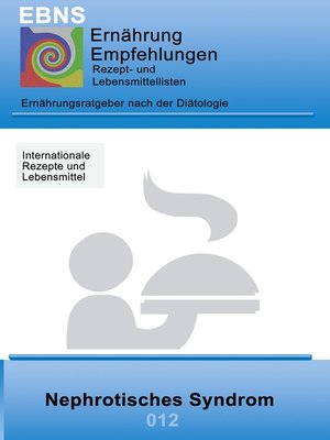 cover image of Ernährung bei Nephrotisches Syndrom (Niere-Eiweißverlust)